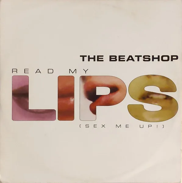 Read My Lips (Sex Me Up!)