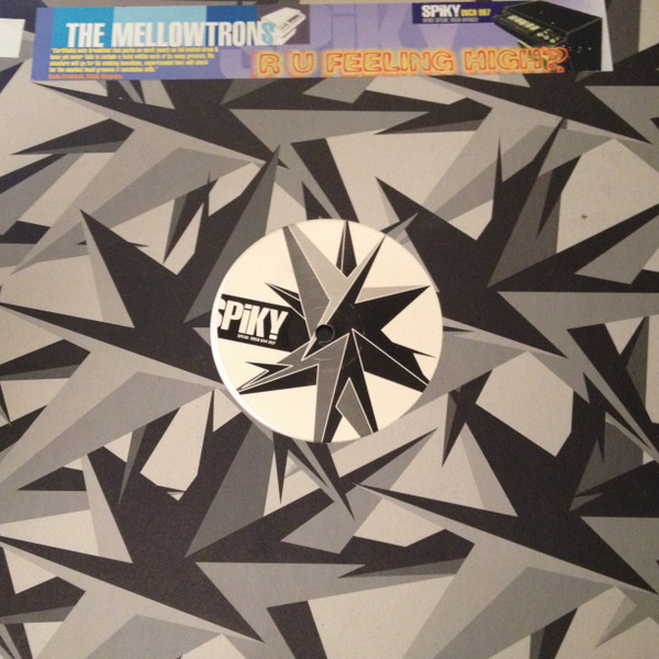 Mellowtrons, The - R U Feeling High?, Electronic, Breakbeat, Spiky Records, UK, Vinyl 1x 12"