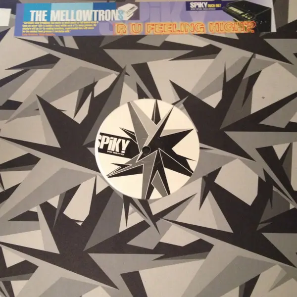 Mellowtrons, The - R U Feeling High?, Electronic, Breakbeat, Spiky Records, UK, Vinyl 1x 12"