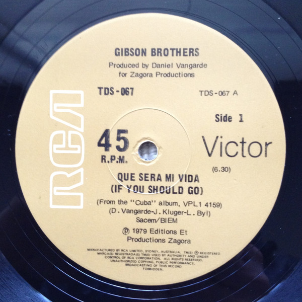 Gibson Brothers - Que Sera Mi Vida (If You Should Go), Electronic, Disco, 1979 - RCA Victor, Australia, Vinyl 1x 12", 45 RPM