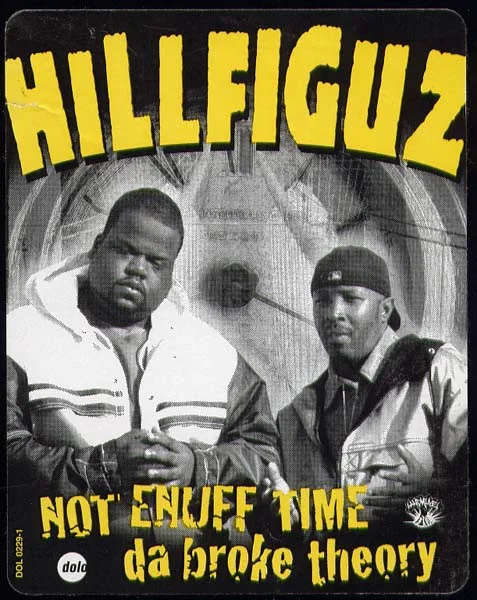Album cover for Not Enuff Time / Da Broke Theory by Hillfiguz