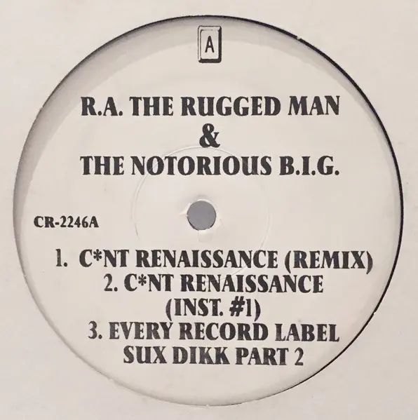 C*nt Renaissance (Remix) / Every Record Label Sux Dikk Part 2 / C*nt Renaissance