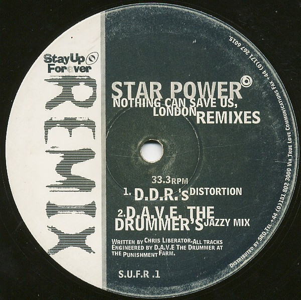 Star Power - Nothing Can Save Us, London - Remixes, Electronic, Acid, Hard Trance, Techno, 1996 - Stay Up Forever Remix, UK, 