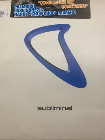 Album cover for Come & Give Me Something by Palmrich, Jose Nuñez & Harry "Choo Choo" Romero