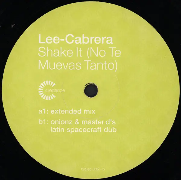 Lee-Cabrera - Shake It (No Te Muevas Tanto), Electronic, House, Latin, 2003 - Credence, UK, Vinyl 1x 12"