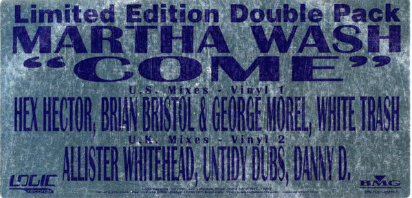 Martha Wash - Come, Electronic, Garage House, House, 1999 - Logic Records, US, Vinyl 2x 12", 33 ⅓ RPM, Limited Edition