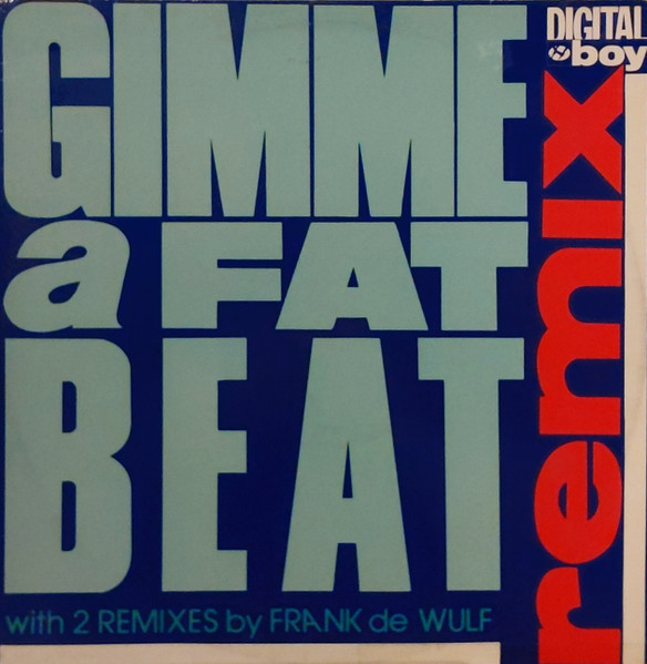 Gimme A Fat Beat (Remix)