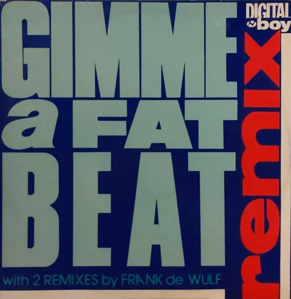 Gimme A Fat Beat (Remix)