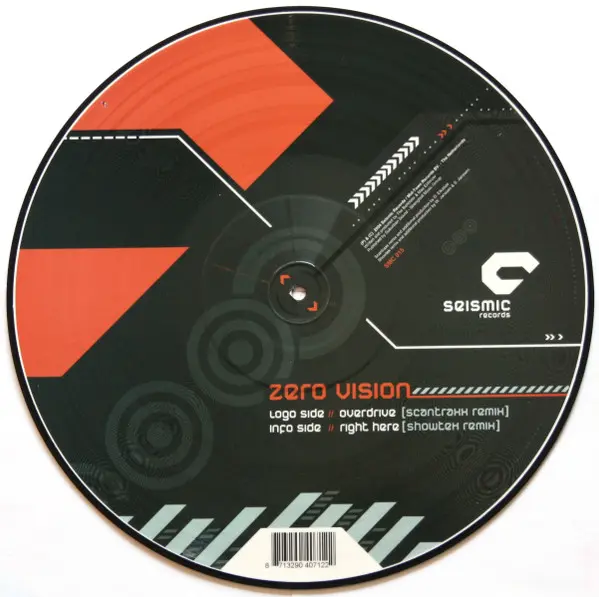 Zero Vision - Overdrive (Scantraxx Remix) / Right Here (Showtek Remix), Electronic, Hardstyle, 2004 - Seismic Records (2), Ne