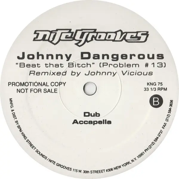 Johnny Dangerous - Beat That Bitch (Problem #13) (Johnny Vicious Remixes), Electronic, House, 1996 - Nite Grooves, US, Vinyl 