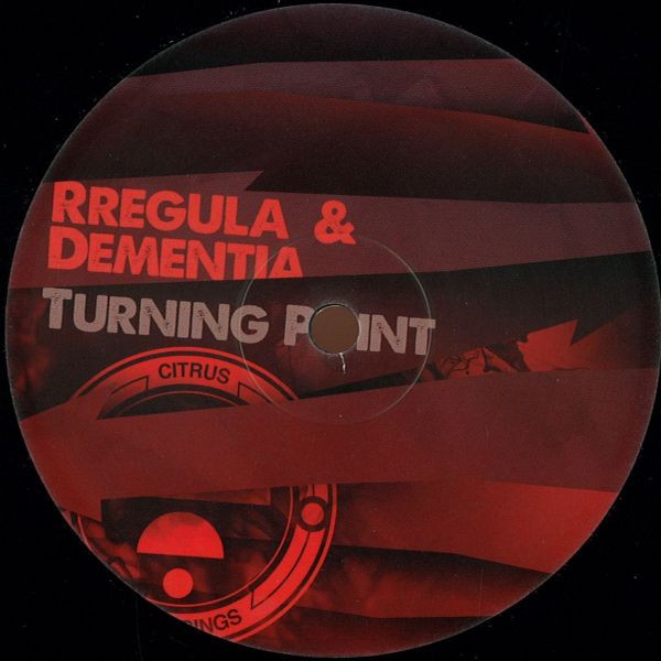 Rregula & Dementia - Turning Point, Electronic, Drum n Bass, 2014 - Citrus Recordings, Netherlands, Vinyl 1x 12"