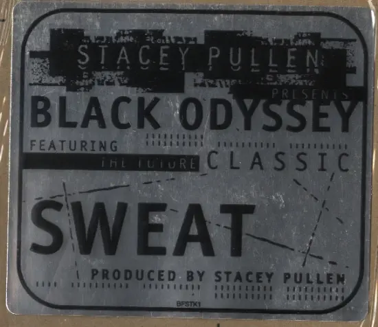 Stacey Pullen Presents Black Odyssey - Sweat, Electronic, Techno, 1998 - Blackflag Recordings, US, Vinyl 1x 12", 33 ⅓ RPM, St