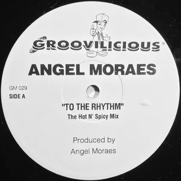 Angel Moraes - To The Rhythm, Electronic, Hard House, House, 1997 - Groovilicious, US, Vinyl 1x 12", Single, Promo, Stereo
