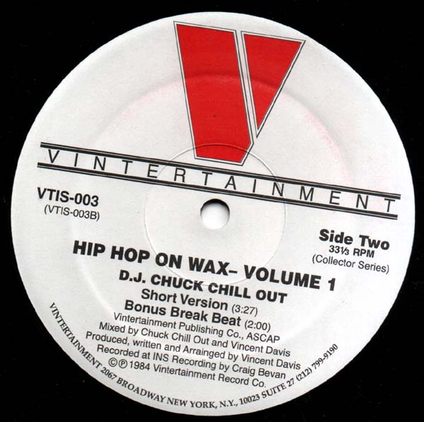 Chuck Chillout - Hip Hop On Wax-Volume 1, Hip Hop, Cut-up/DJ, Electro, 1984 - Vintertainment (2), US, Vinyl 1x 12", 33 ⅓ RPM,