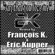 AK (2) - Say That You Love Me, Electronic, Garage House, House, 2001 - BPM King Street Sounds, US, Vinyl 1x 12", 33 ⅓ RPM