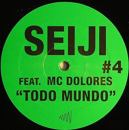 Seiji Featuring MC Dolores - Todo Mundo, Electronic, Hip Hop, Latin, Broken Beat, Electro, Favela Funk, 2007 - Man Recordings