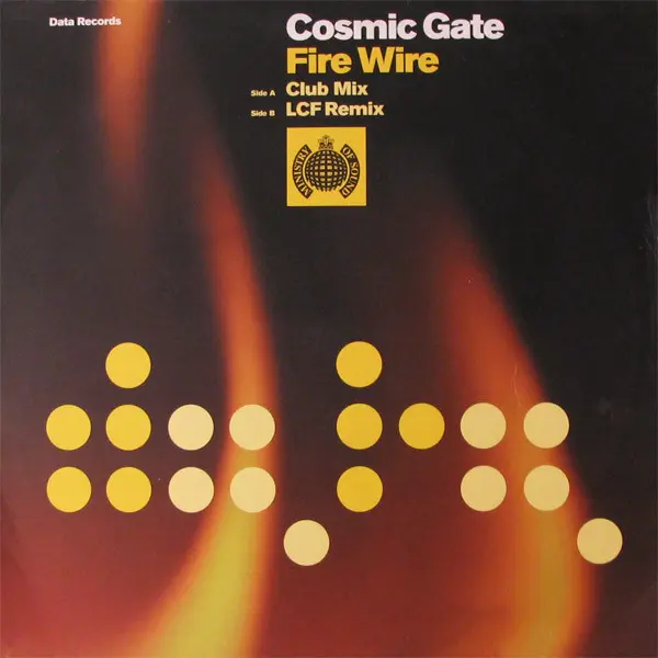 Cosmic Gate - Fire Wire, Electronic, Hard Trance, Trance, 2001 - Data Records, Ministry Of Sound, UK, Vinyl 1x 12", 33 ⅓ RPM,