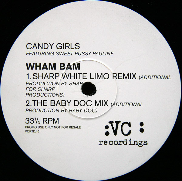 Candy Girls Featuring Sweet Pussy Pauline - Wham Bam, Electronic, Hard House, House, 1996 - VC Recordings, UK, Vinyl 1x 12", 