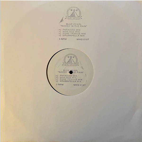 Blue Pearl - Naked In The Rain, Electronic, House, 1989 - WAU! Mr. Modo Recordings, UK, Vinyl 1x 12", 33 ⅓ RPM, Limited Editi