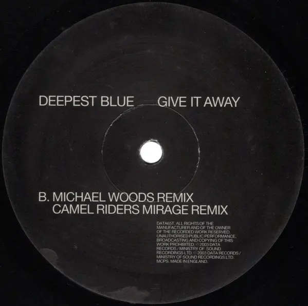 Deepest Blue - Give It Away, Electronic, Pop, Rock, House, Trance, Vocal, 2004 - Data Records, Destined Records, Ministry Of 