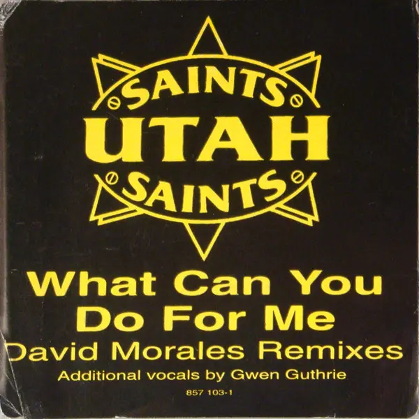 Utah Saints - What Can You Do For Me, Electronic, Breaks, Deep House, Garage House, Progressive House, 1993 - London Records,