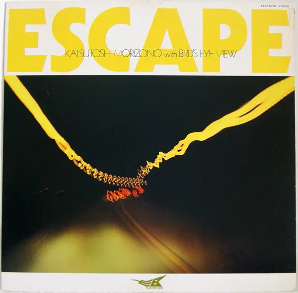 Katsutoshi Morizono With Bird's Eye View - Escape, Jazz, Fusion, Jazz-Funk, 1980 - Electric Bird, Japan, Vinyl 1x LP, Album
