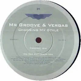 Mr. Groove & Vergas - Changing My Style, Electronic, Progressive House, 2004 - Plastica, UK, Vinyl 1x 12"