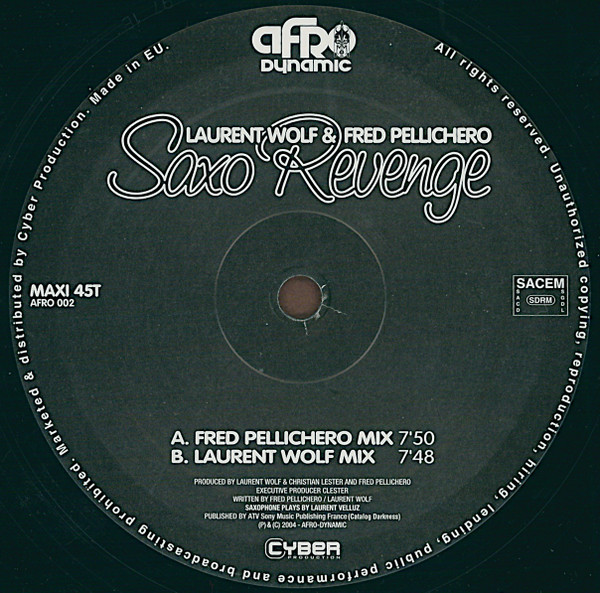 Laurent Wolf & Fred Pellichero - Saxo Revenge, Electronic, House, 2004 - Afro Dynamic, France, Vinyl 1x 12", 45 RPM, Maxi-Sin