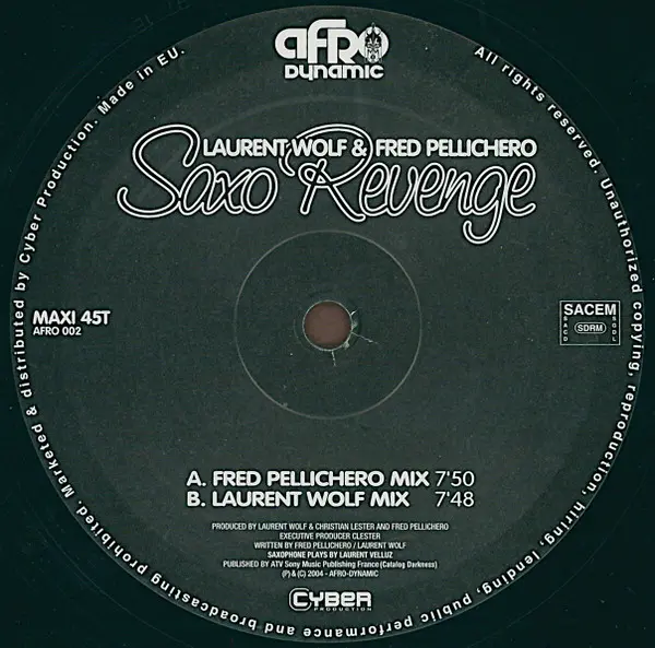Laurent Wolf & Fred Pellichero - Saxo Revenge, Electronic, House, 2004 - Afro Dynamic, France, Vinyl 1x 12", 45 RPM, Maxi-Sin