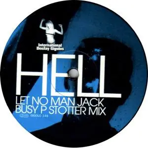 Hell - Let No Man Jack, Electronic, Electro, Techno, 2005 - International Deejay Gigolo Records, Germany, Vinyl 1x 12"