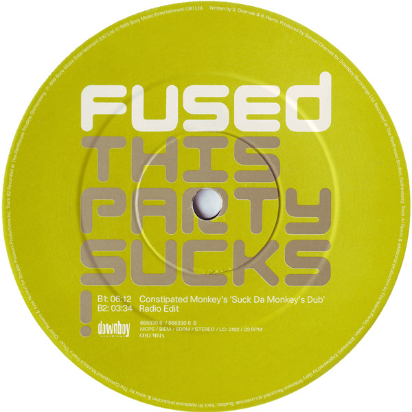 Fused - This Party Sucks!, Electronic, House, Progressive House, 1999 - Columbia, Downboy Recordings, UK & Europe, Vinyl 1x 1