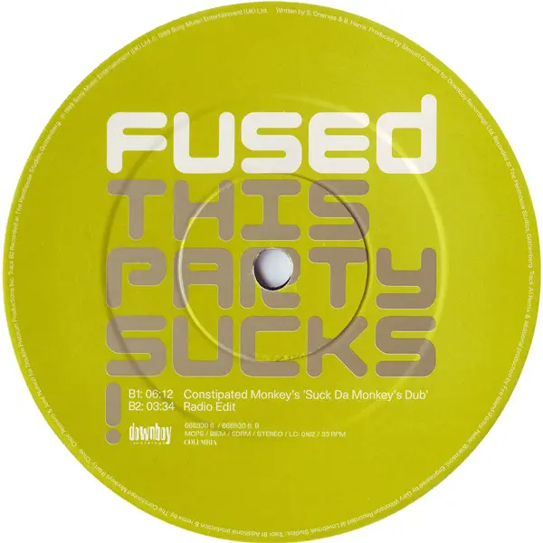 Fused - This Party Sucks!, Electronic, House, Progressive House, 1999 - Columbia, Downboy Recordings, UK & Europe, Vinyl 1x 1