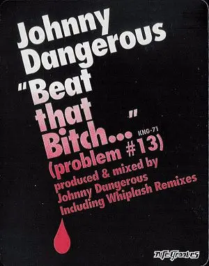 Johnny Dangerous - Beat That Bitch (Problem #13), Electronic, Deep House, House, 1997 - Nite Grooves, US, Vinyl 1x 12", 33 ⅓ 