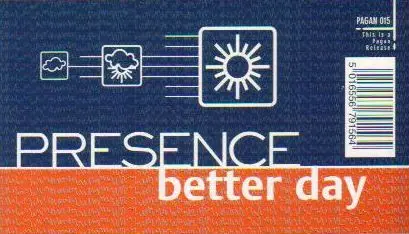 Presence - Better Day, Electronic, Deep House, House, Tech House, 1997 - Pagan, UK, Vinyl 1x 12"