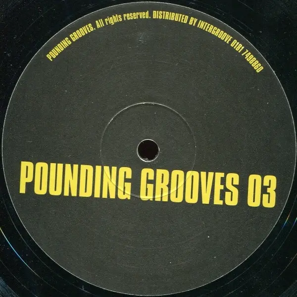 Pounding Grooves - Pounding Grooves 03, Electronic, Techno, 1998 - Pounding Grooves, UK, Vinyl 1x 10"