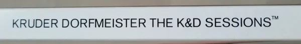 Album cover for The K&D Sessions™ by Kruder & Dorfmeister