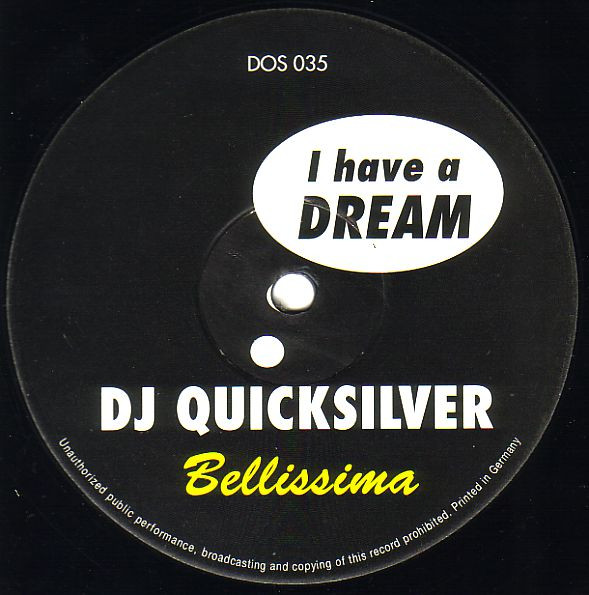 DJ Quicksilver - I Have A Dream / Bellissima, Electronic, Trance, 1996 - Dos Or Die Recordings, Germany, Vinyl 1x 12", 33 ⅓ R