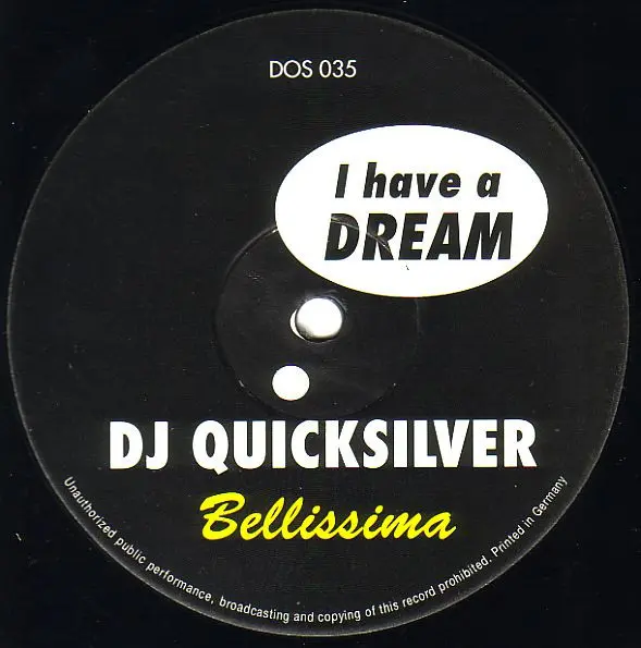DJ Quicksilver - I Have A Dream / Bellissima, Electronic, Trance, 1996 - Dos Or Die Recordings, Germany, Vinyl 1x 12", 33 ⅓ R