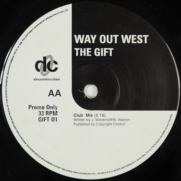 Way Out West - The Gift, Electronic, Breakbeat, House, 1996 - Deconstruction, UK, Vinyl 1x 12", 45 RPM, Promo, Stereo