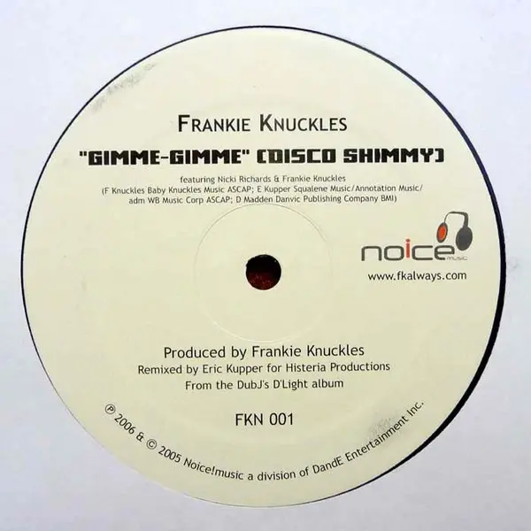 Frankie Knuckles - Gimme Gimme (Disco Shimmy) / The Whistle Song Revisited, Electronic, House, 2006 - Noice! Music, US, Vinyl