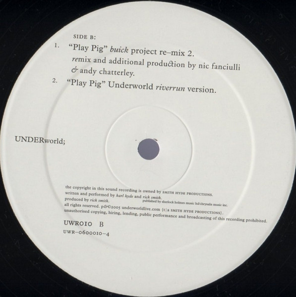 Underworld - Play Pig, Electronic, Progressive House, Tech House, 2006 - Underworldlive.com, UK, Vinyl 1x 12"