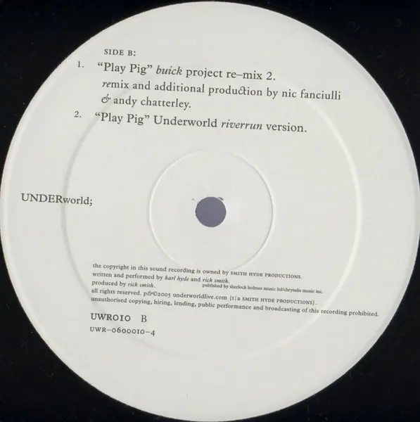 Underworld - Play Pig, Electronic, Progressive House, Tech House, 2006 - Underworldlive.com, UK, Vinyl 1x 12"