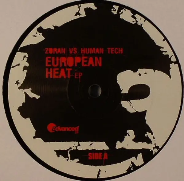 Zoran Dramicanin vs. Human Tech - European Heat E.P., Electronic, Techno, 2006 - Advanced, UK, Vinyl 1x 12", EP