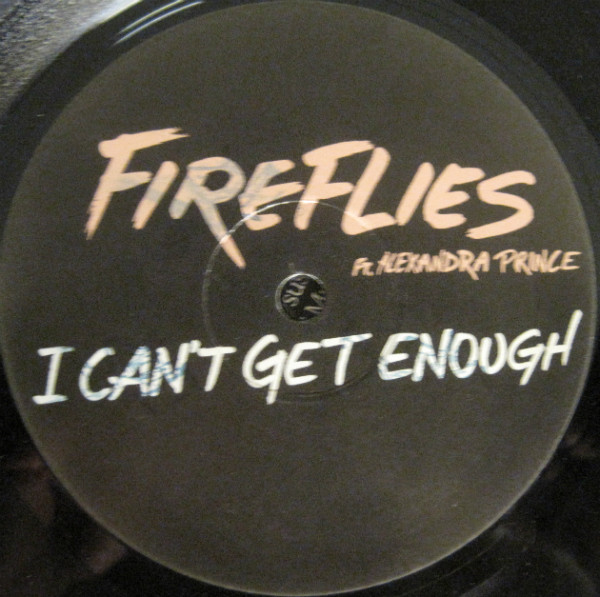 Fireflies Ft. Alexandra Prince - I Can't Get Enough, Electronic, House, 2006 - Data Records, UK, Vinyl 1x 12", 33 ⅓ RPM