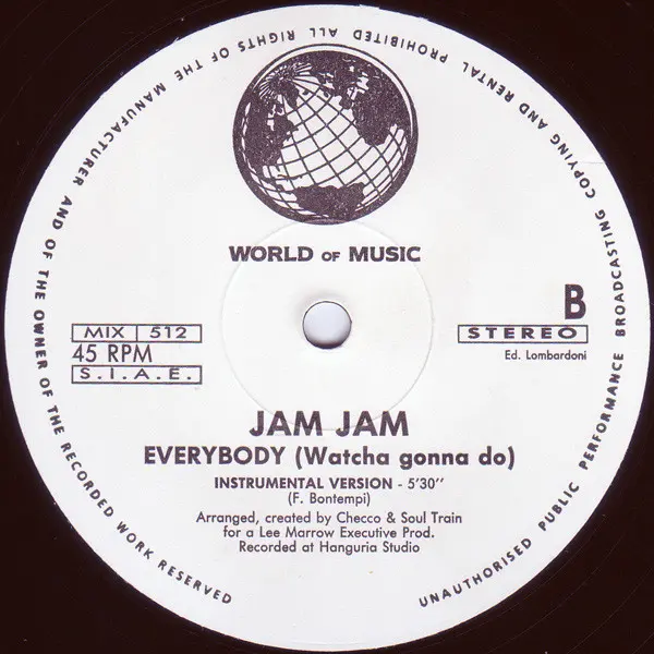 Jam Jam - Everybody (Watcha Gonna Do), Electronic, Italo House, 1991 - World Of Music (5), Italy, Vinyl 1x 12", 45 RPM