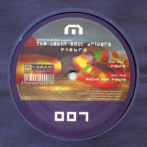 Simon & Shaker Presents Latin Soul Drivers, The - Fiebre, Electronic, House, 2003 - T.U.S.O.M. Recordings, Spain, Vinyl 1x 12