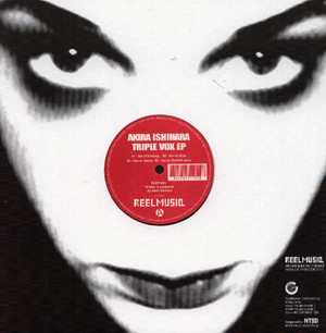 Akira Ishihara - Triple Vox EP, Electronic, Techno, 2004 - Reel Musiq, Japan, Vinyl 1x 12", EP