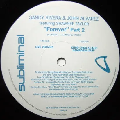 Sandy Rivera & John "DNR" Alvarez Featuring Shawnee Taylor - Forever (Part 2), Electronic, House, 2001 - Subliminal, US, Viny