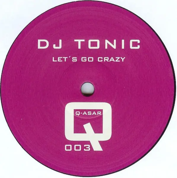 DJ Tonic (2) - Let's Go Crazy, Electronic, Hard Trance, Hardstyle, 2003 - Q-Asar, Germany, Vinyl 1x 12", 45 RPM