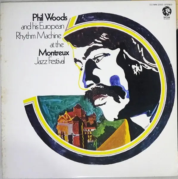 Phil Woods And His European Rhythm Machine - At The Montreux Jazz Festival, Jazz, Bop, Free Jazz, 1973 - MGM Records, Japan, 